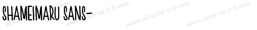 SHAMEIMARU SANS字体转换